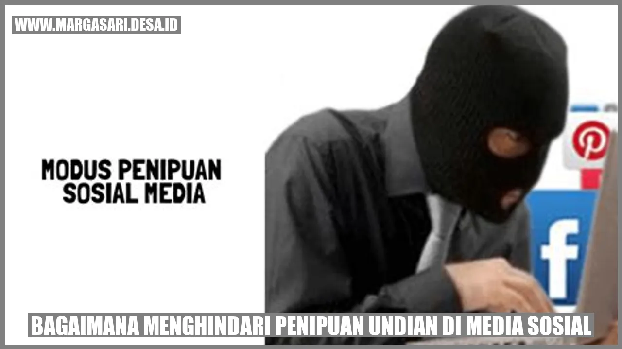 Bagaimana Menghindari Penipuan Undian di Media Sosial?