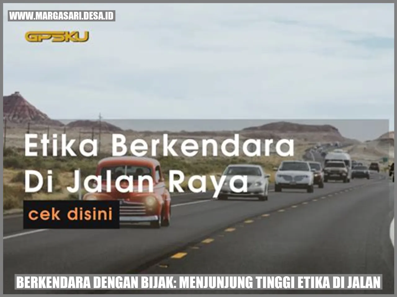 Berkendara dengan Bijak: Menjunjung Tinggi Etika di Jalan