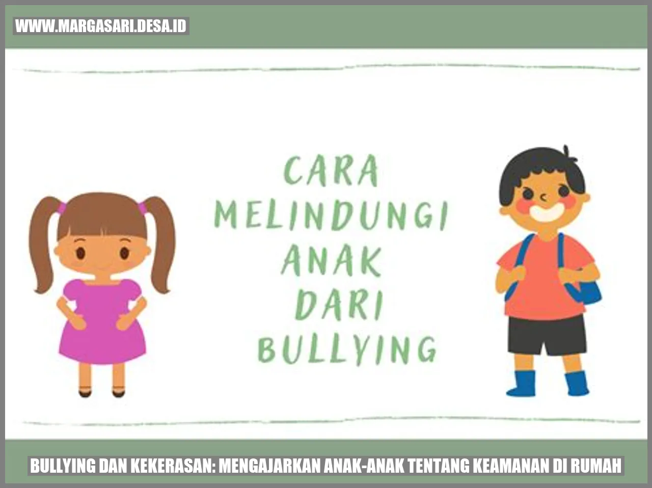 Bullying dan Kekerasan: Mengajarkan Anak-anak tentang Keamanan di Rumah