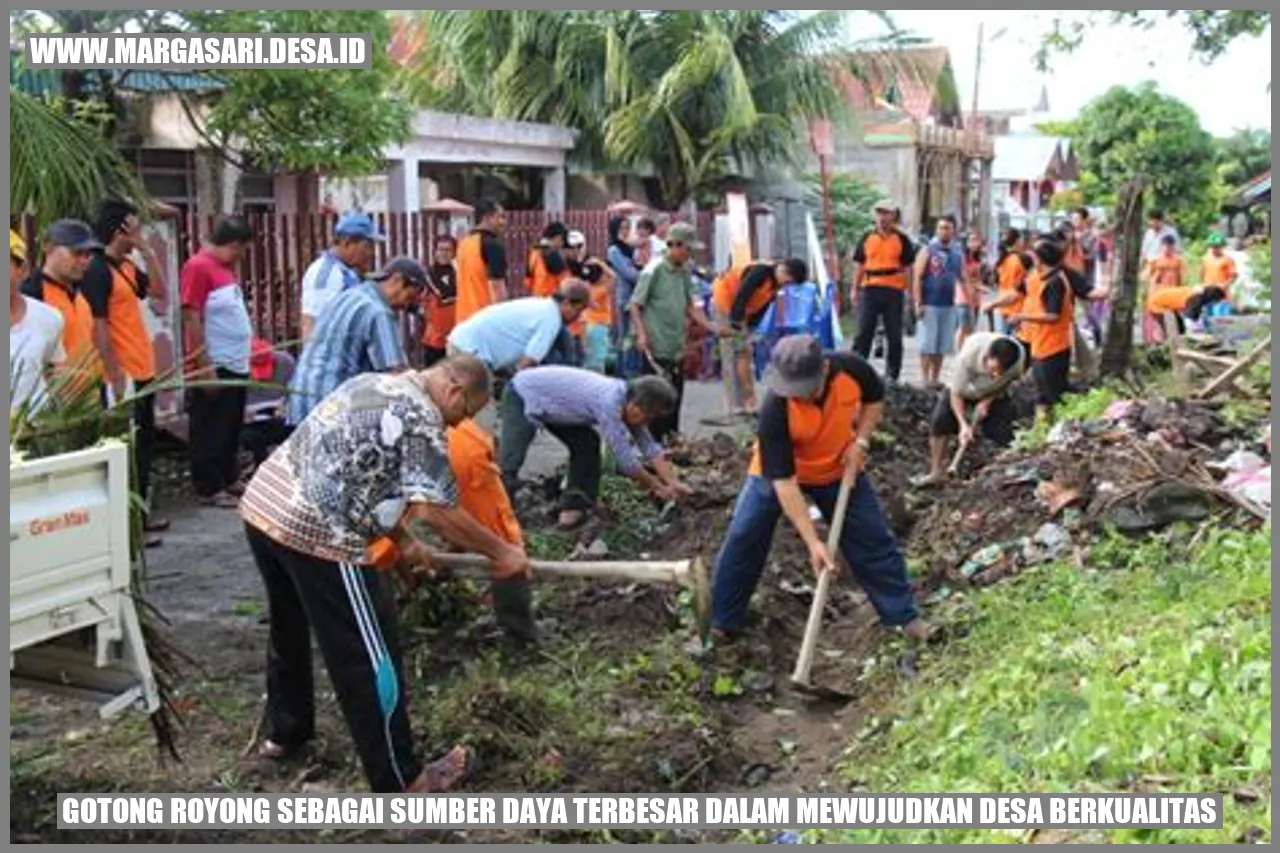 Gotong Royong sebagai Sumber Daya Terbesar dalam Mewujudkan Desa Berkualitas