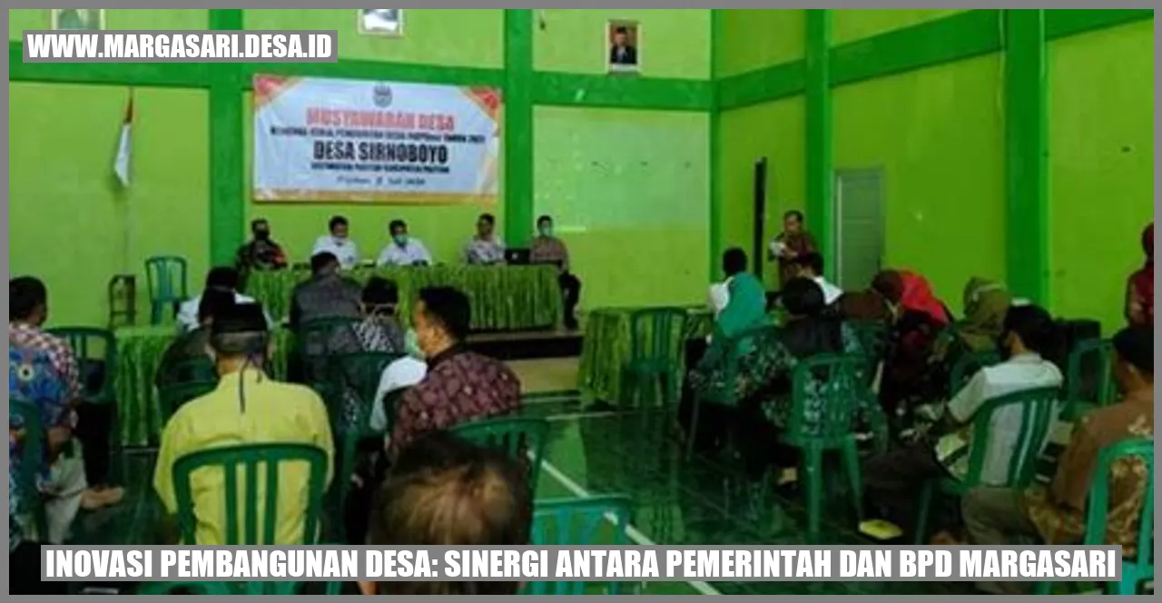 Gambar Inovasi Pembangunan Desa: Sinergi Antara Pemerintah dan BPD Margasari