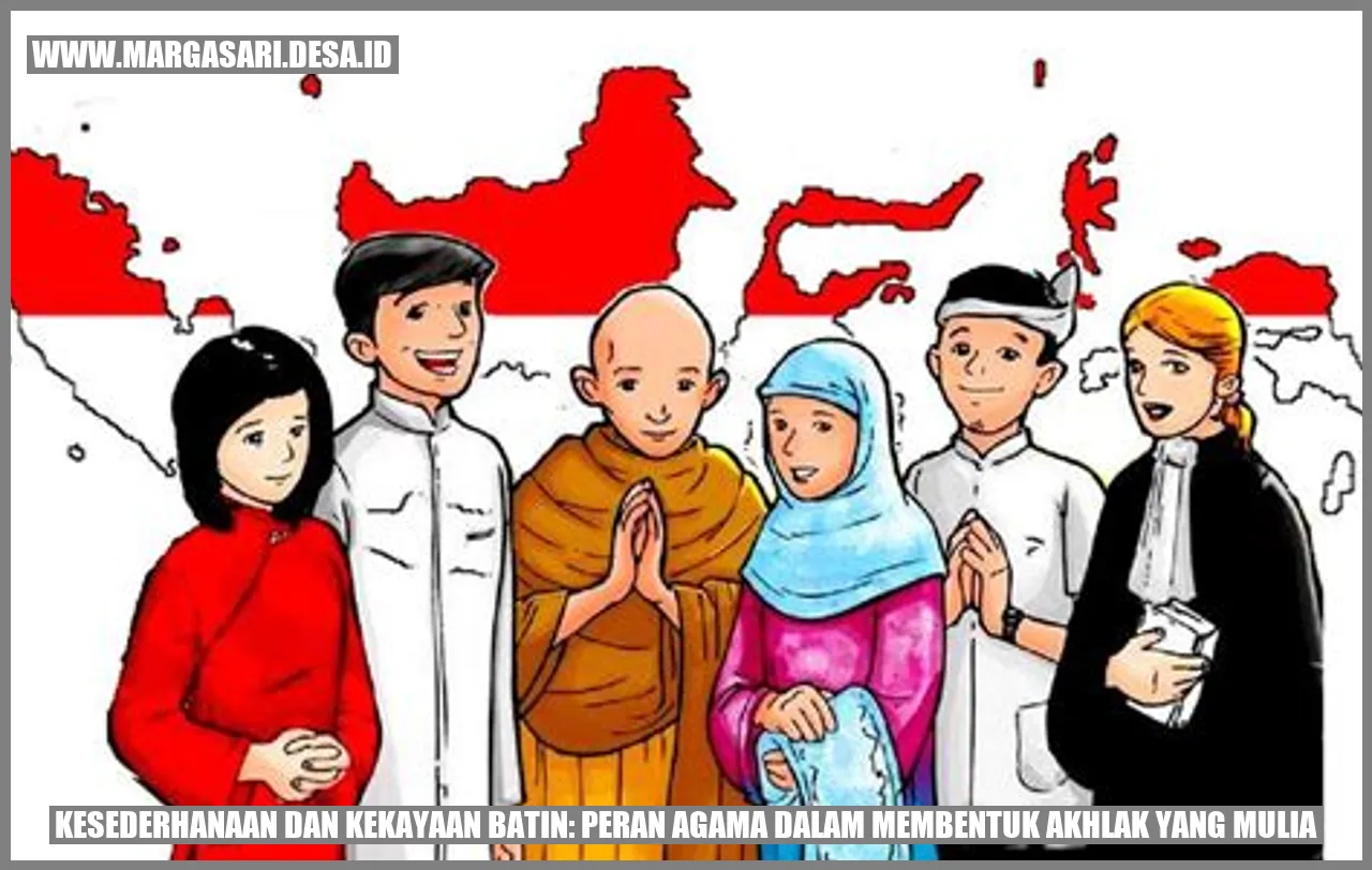 Kesederhanaan dan Kekayaan Batin: Peran Agama dalam Membentuk Akhlak yang Mulia