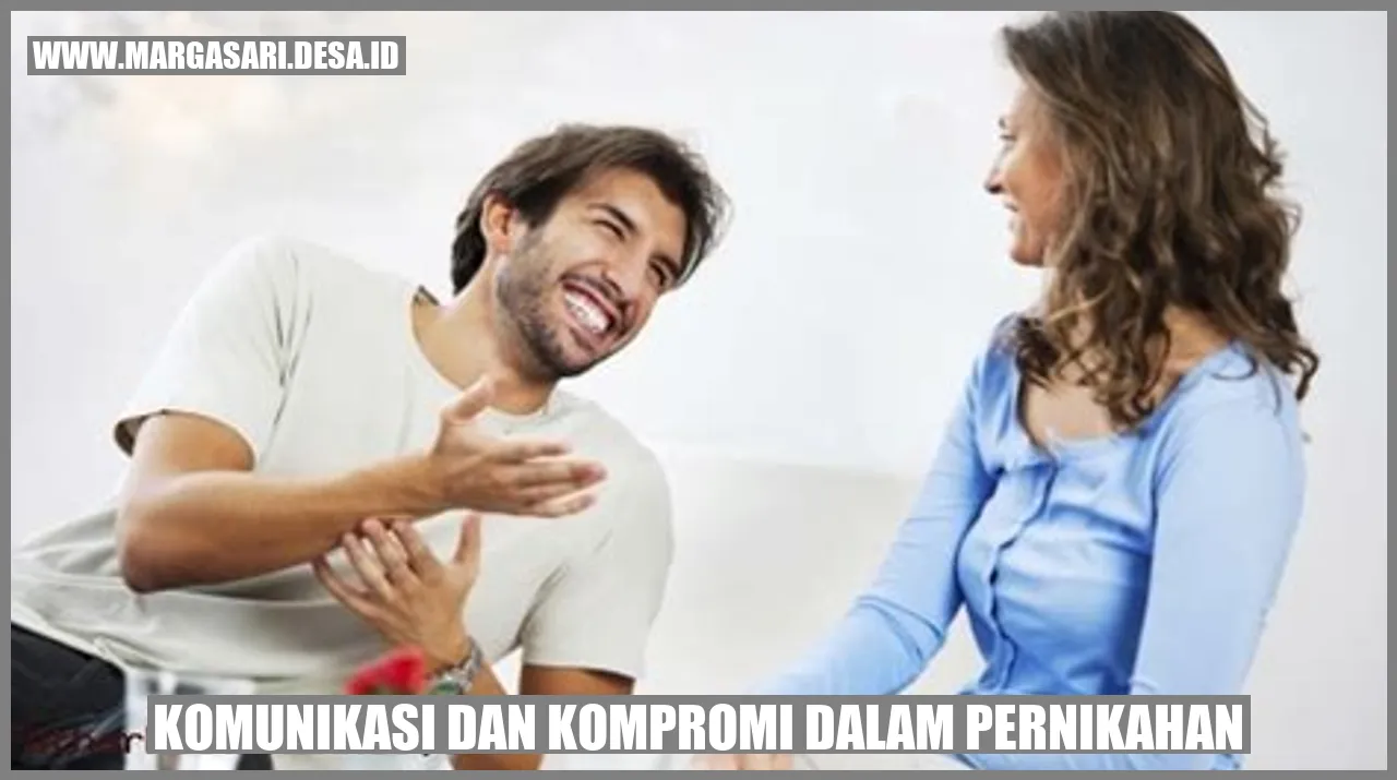 Komunikasi dan Kompromi dalam Pernikahan