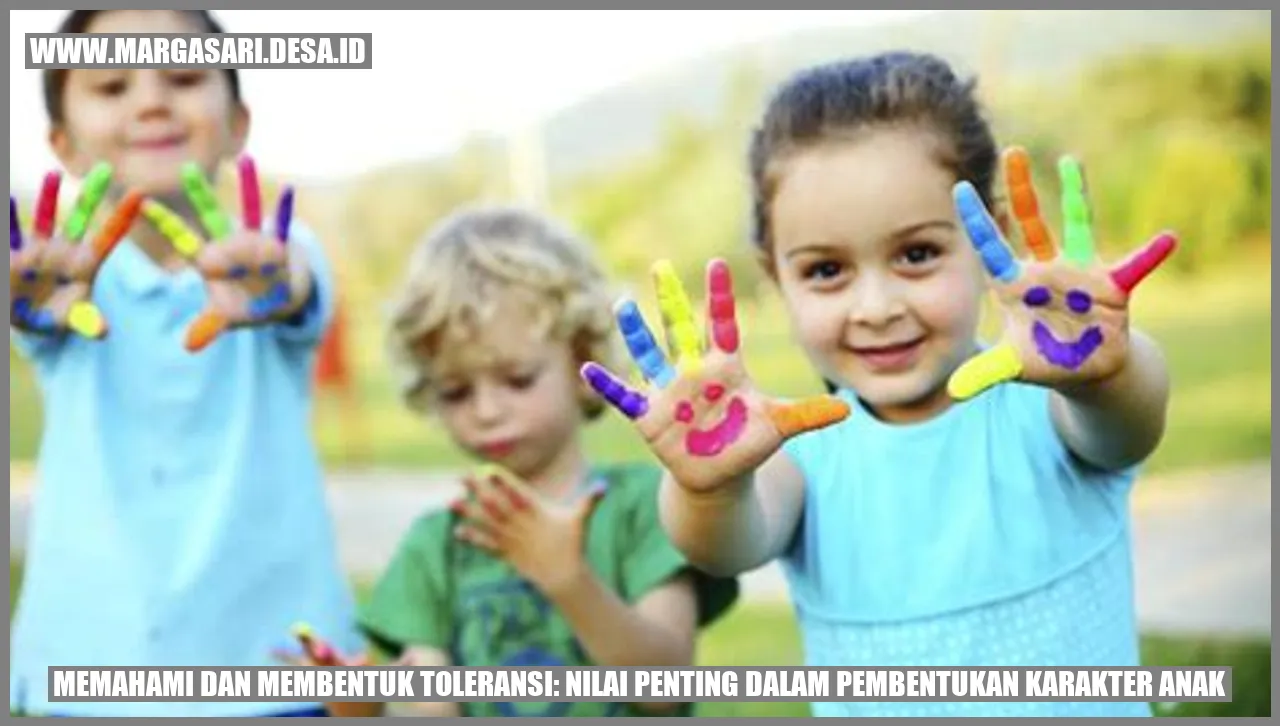Memahami dan Membentuk Toleransi: Nilai Penting dalam Pembentukan Karakter Anak