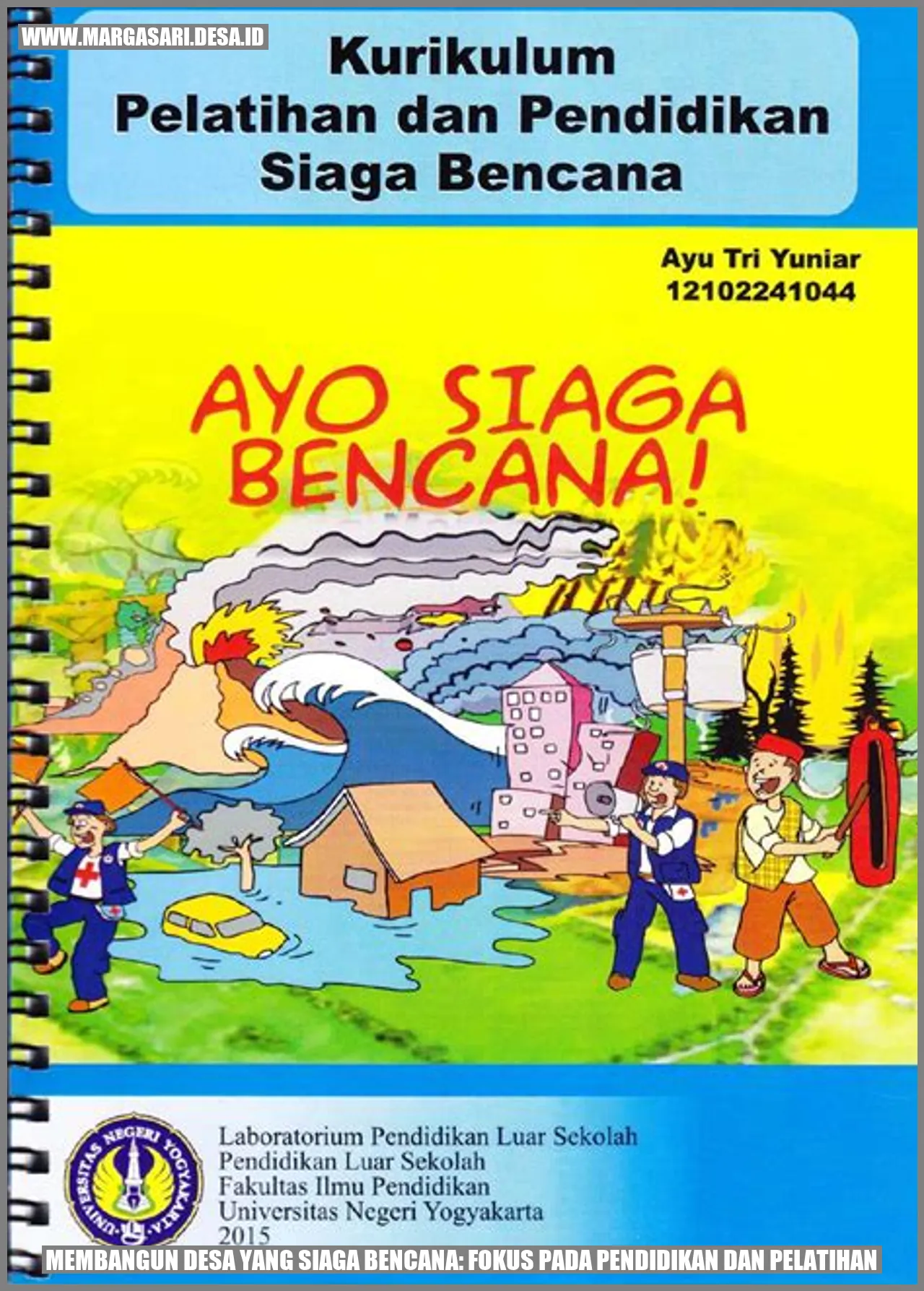 Membangun Desa yang Siaga Bencana: Fokus pada Pendidikan dan Pelatihan