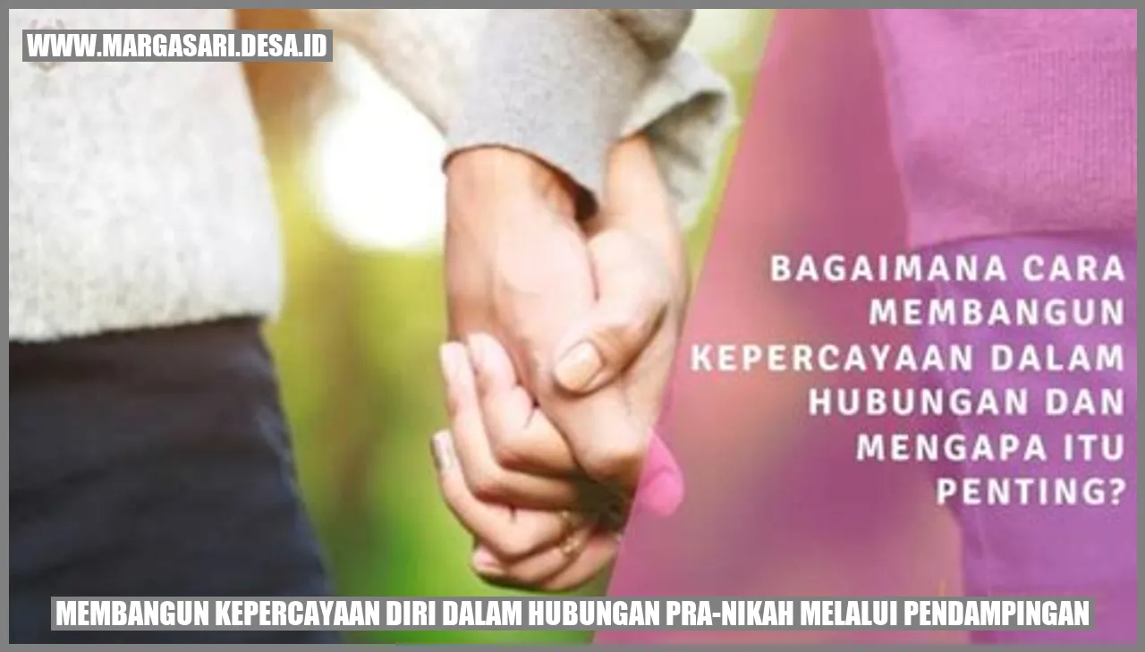 Membangun Kepercayaan Diri dalam Hubungan Pra-Nikah melalui Pendampingan