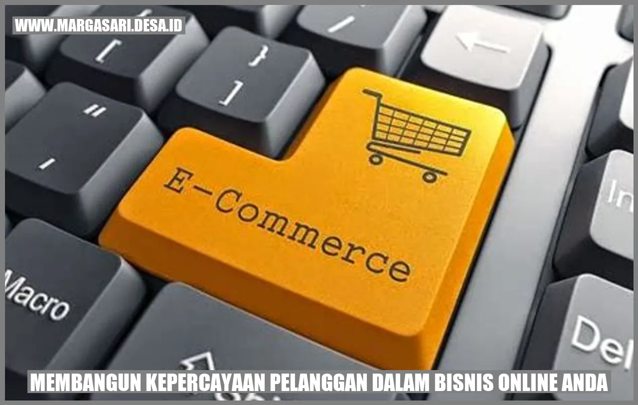Membangun Kepercayaan Pelanggan dalam Bisnis Online Anda