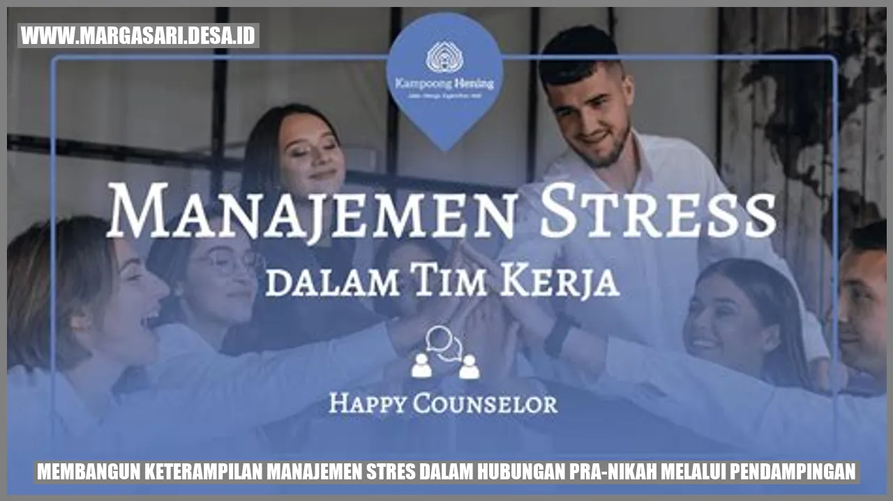 Membangun Keterampilan Manajemen Stres dalam Hubungan Pra-Nikah melalui Pendampingan
