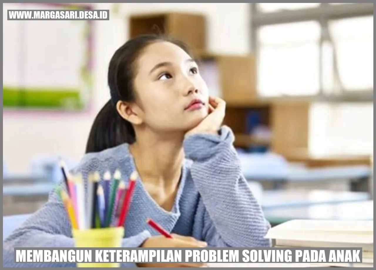Membangun Keterampilan Problem Solving pada Anak