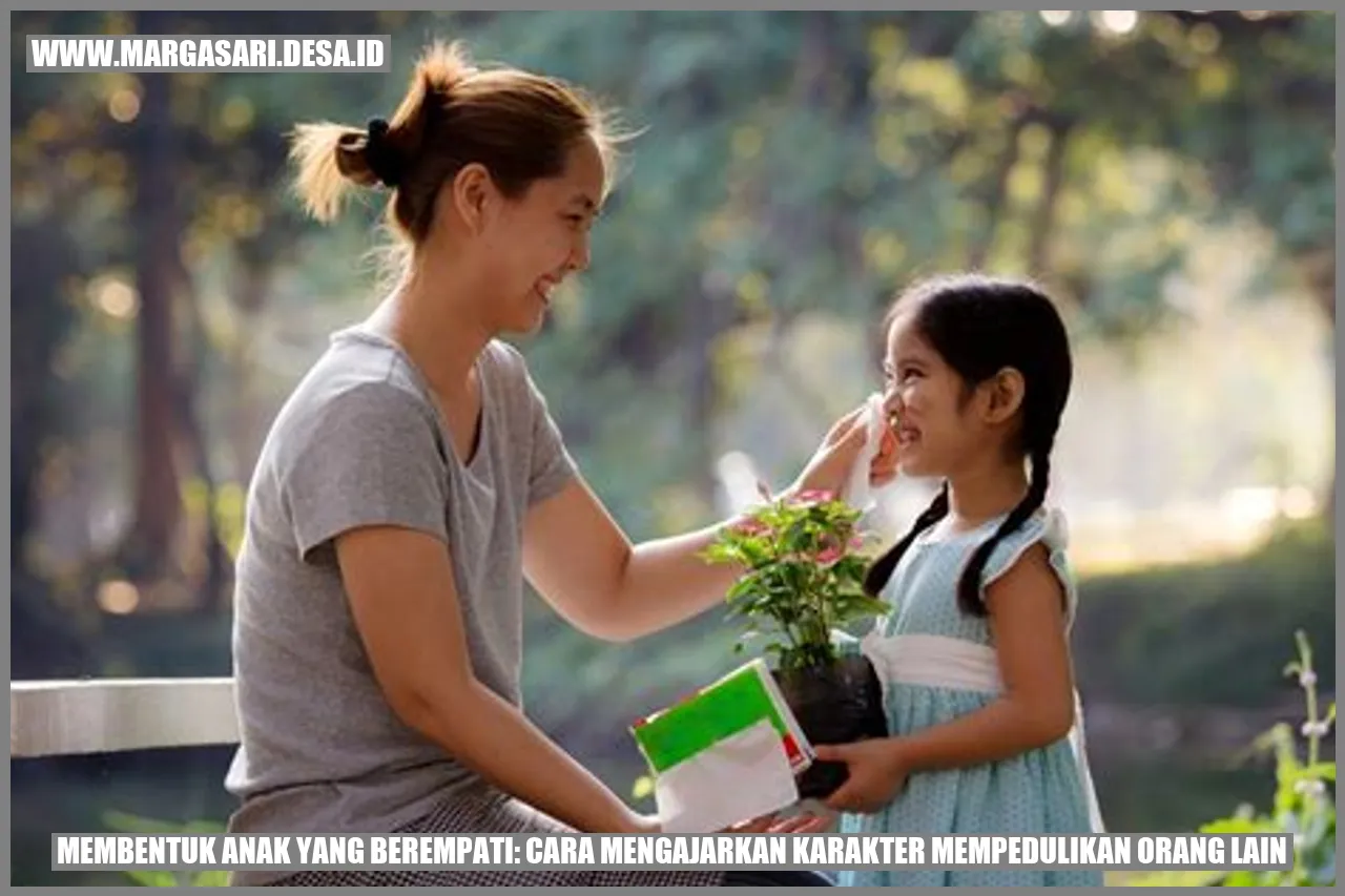 Cara Mengajarkan Karakter Mempedulikan Orang Lain