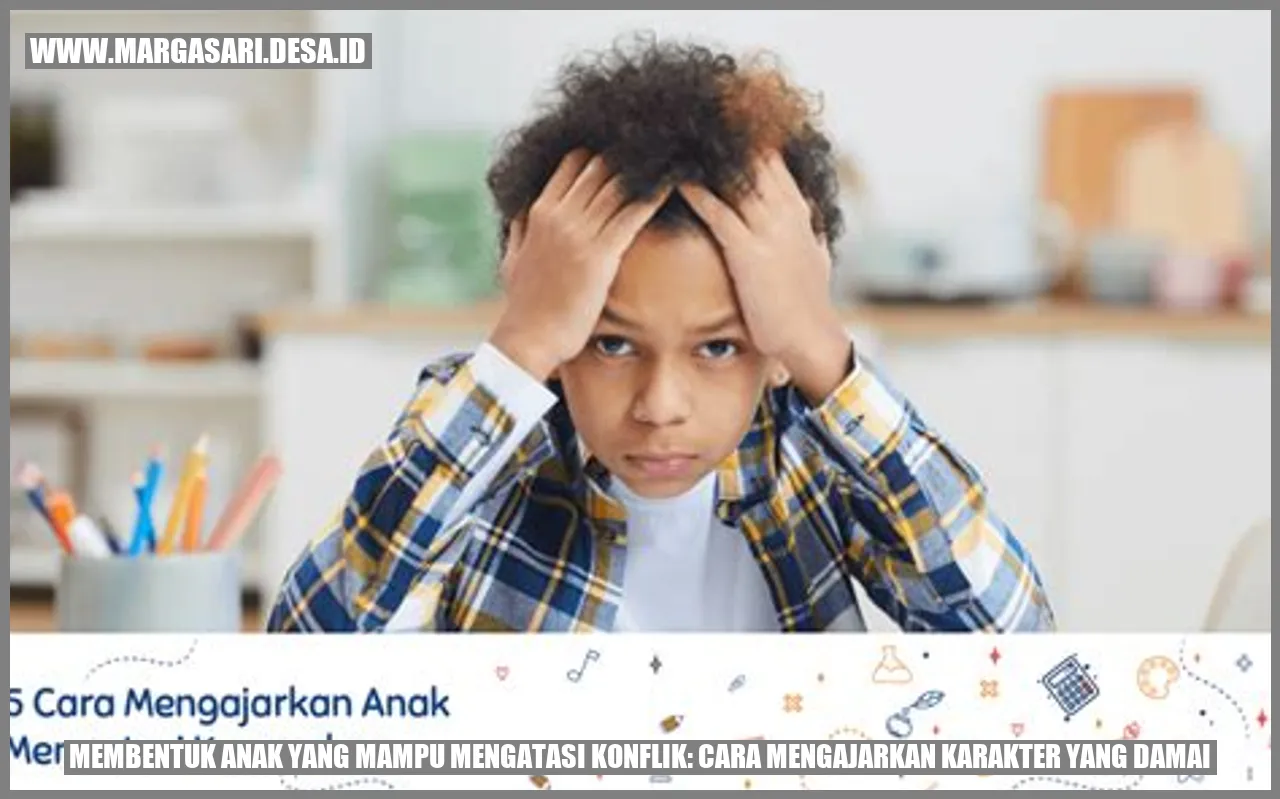 Membentuk Anak yang Mampu Mengatasi Konflik: Cara Mengajarkan Karakter yang Damai