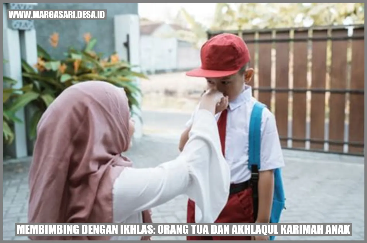 Membimbing dengan Ikhlas: Orang Tua dan Akhlaqul Karimah Anak