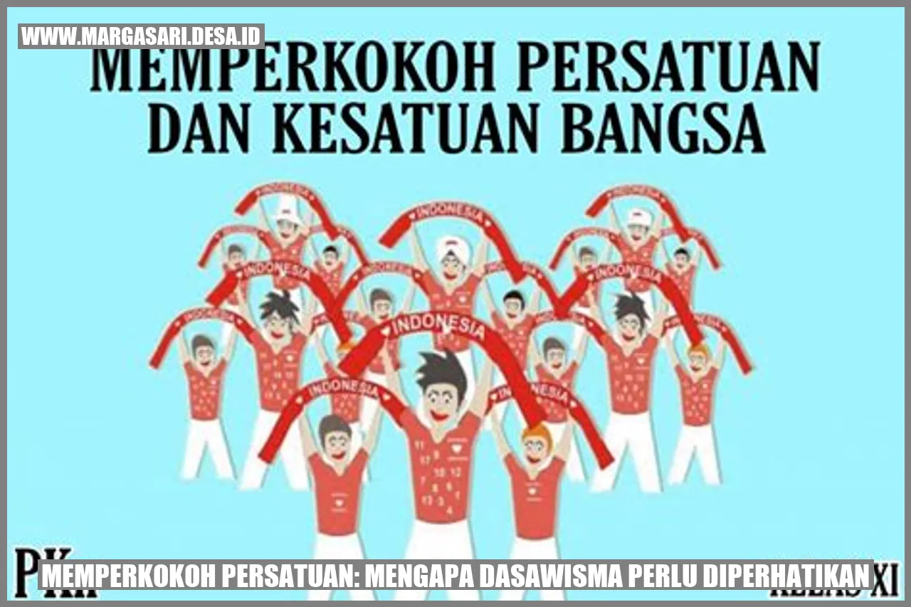 Memperkokoh Persatuan: Mengapa Dasawisma Perlu Diperhatikan