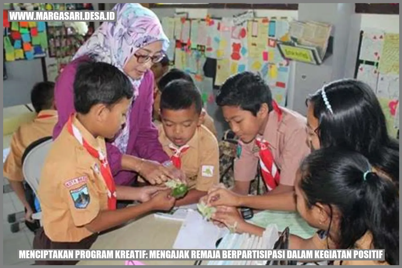 Menciptakan Program Kreatif: Mengajak Remaja Berpartisipasi dalam Kegiatan Positif
