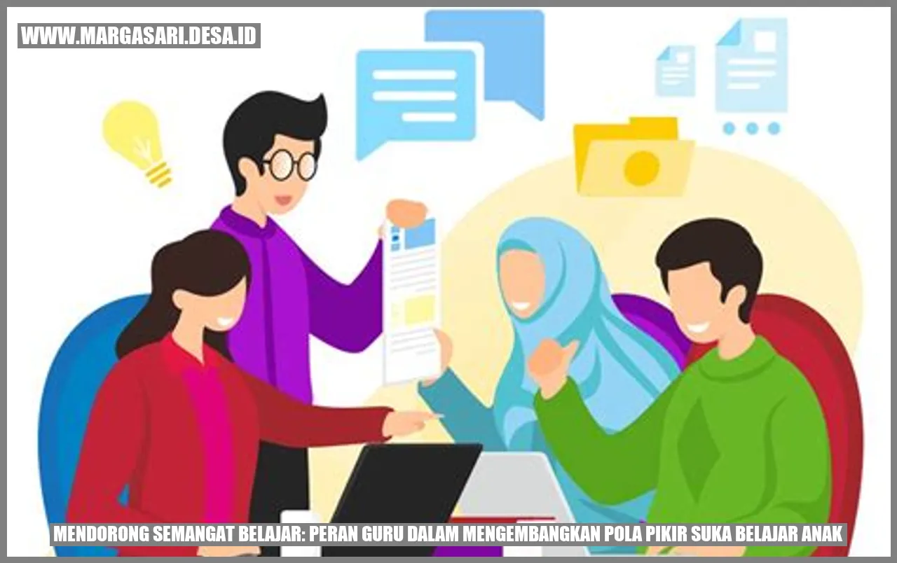 Peran Guru dalam Mengembangkan Pola Pikir Suka Belajar Anak