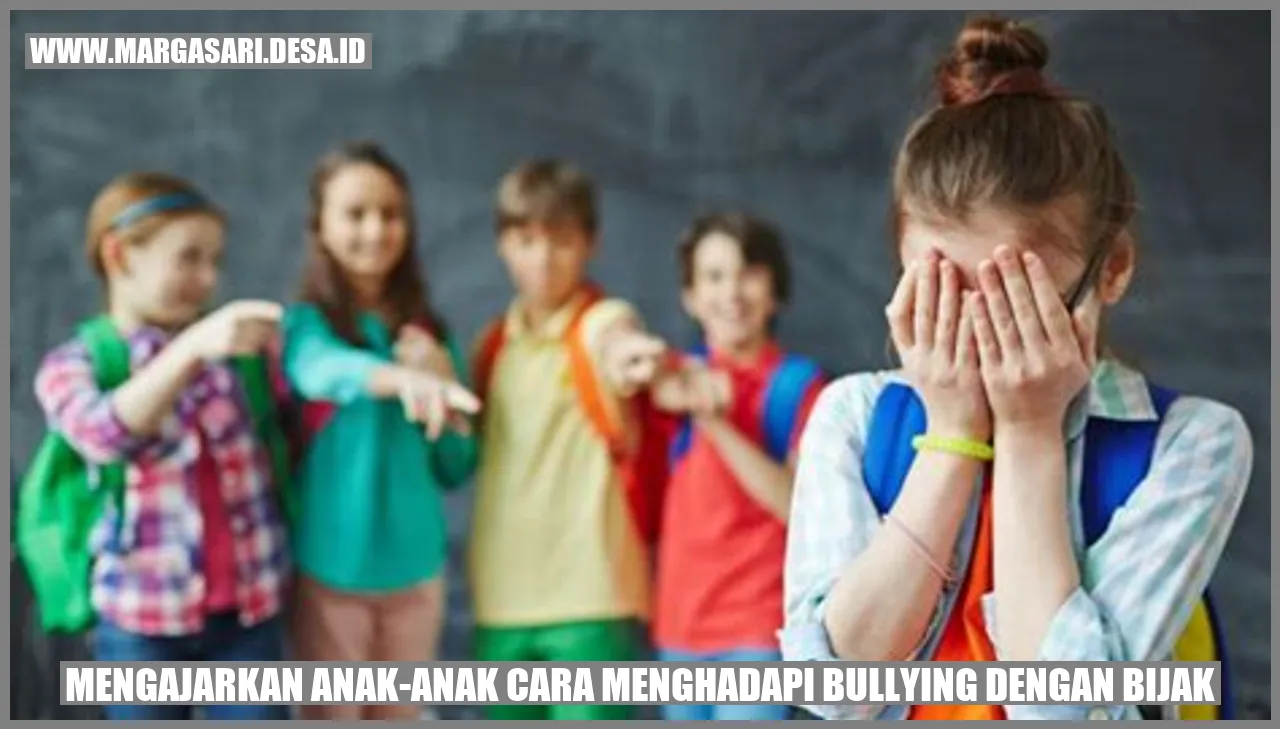 Mengajarkan Anak-anak Cara Menghadapi Bullying dengan Bijak