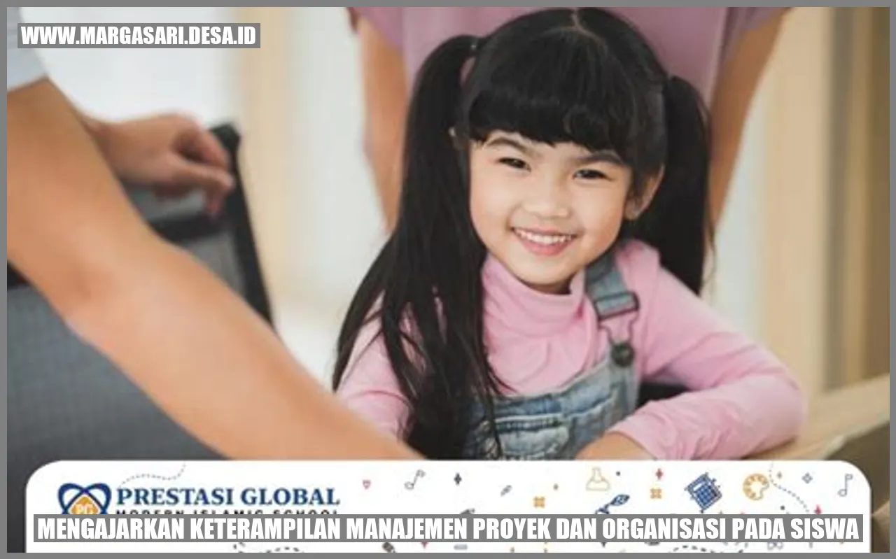 Mengajarkan Keterampilan Manajemen Proyek dan Organisasi pada Siswa