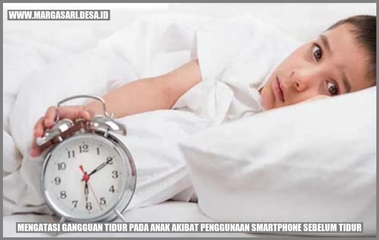 Mengatasi Gangguan Tidur pada Anak akibat Penggunaan Smartphone sebelum Tidur