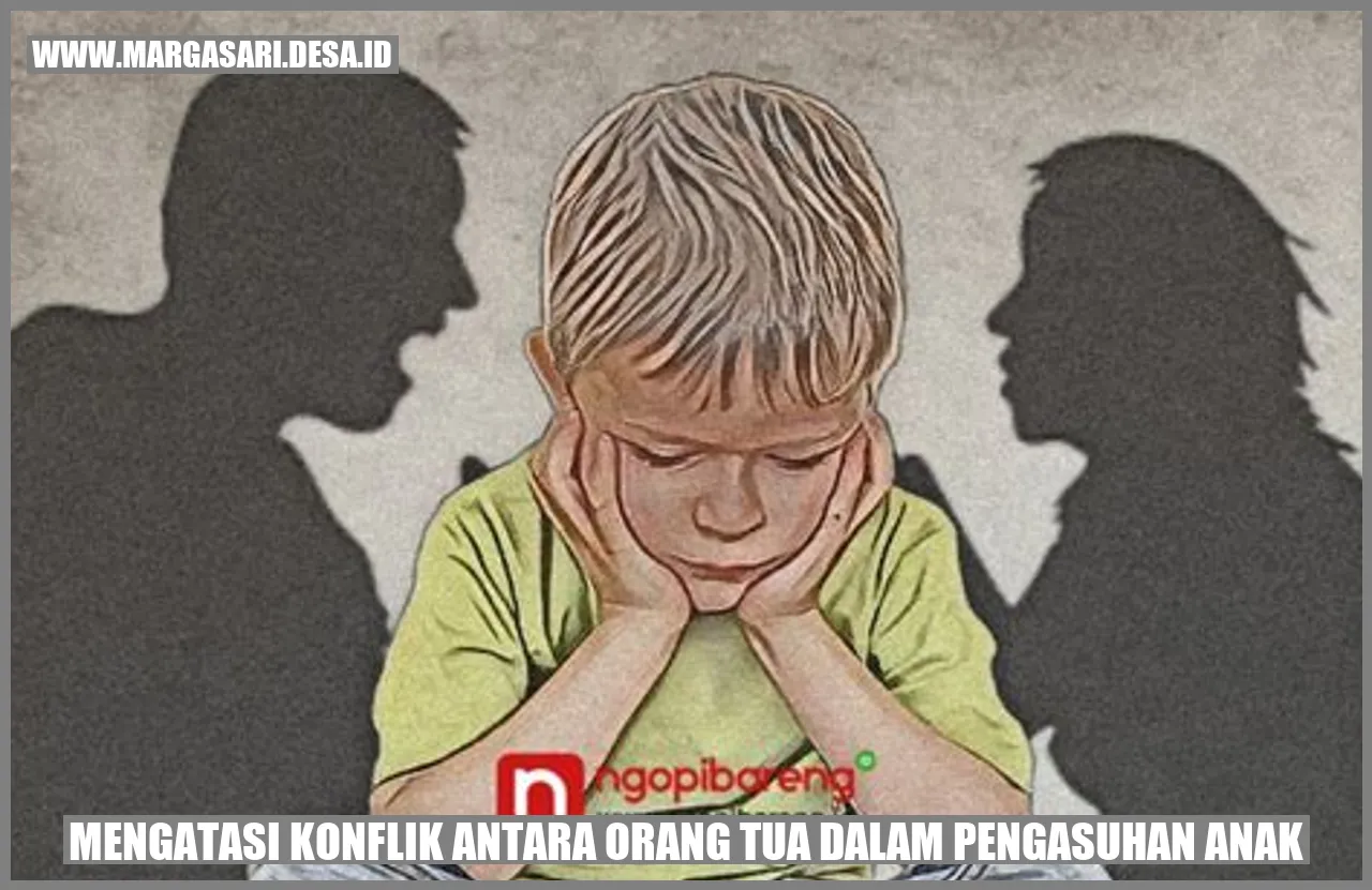 Mengatasi Konflik Antara Orang Tua dalam Pengasuhan Anak