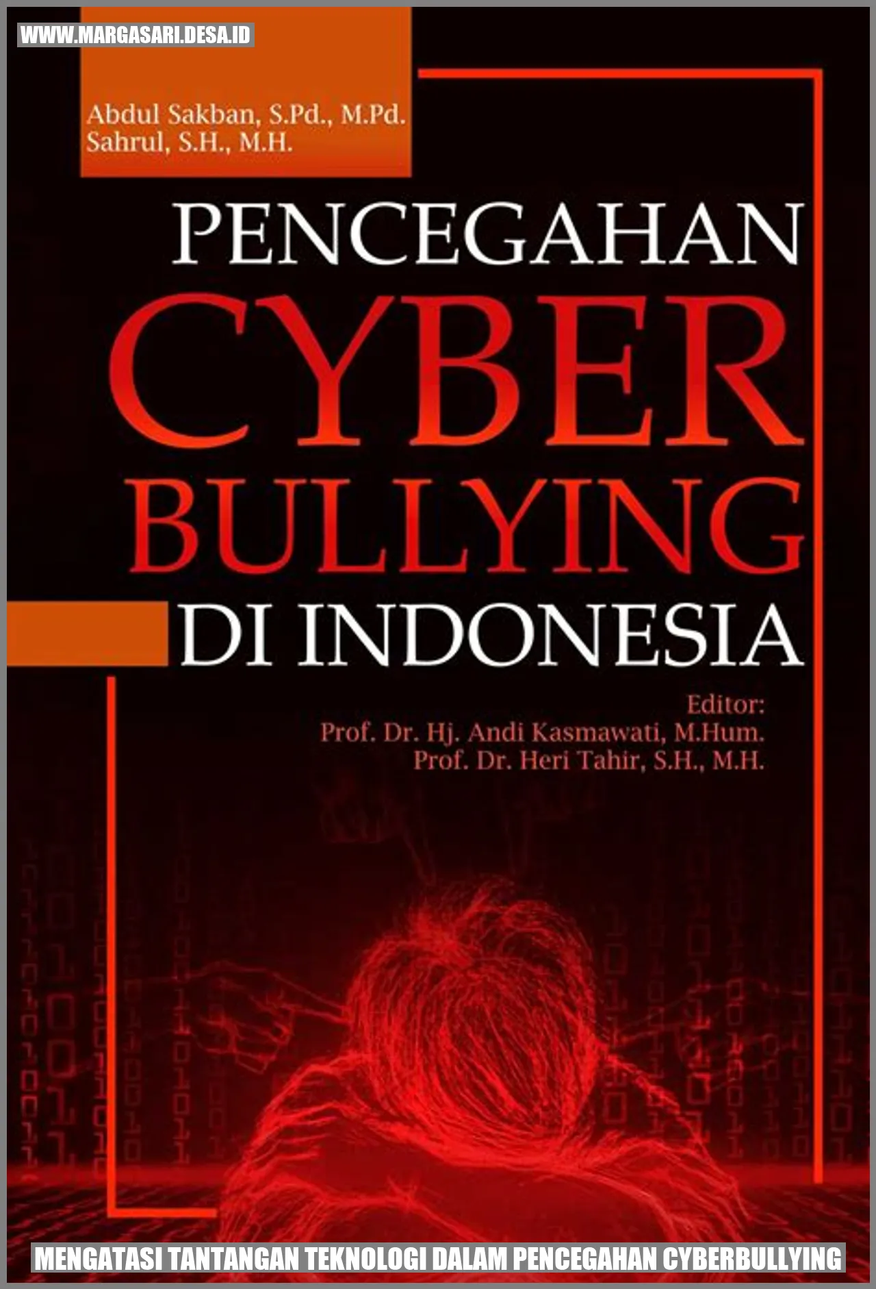 Mengatasi Tantangan Teknologi dalam Pencegahan Cyberbullying