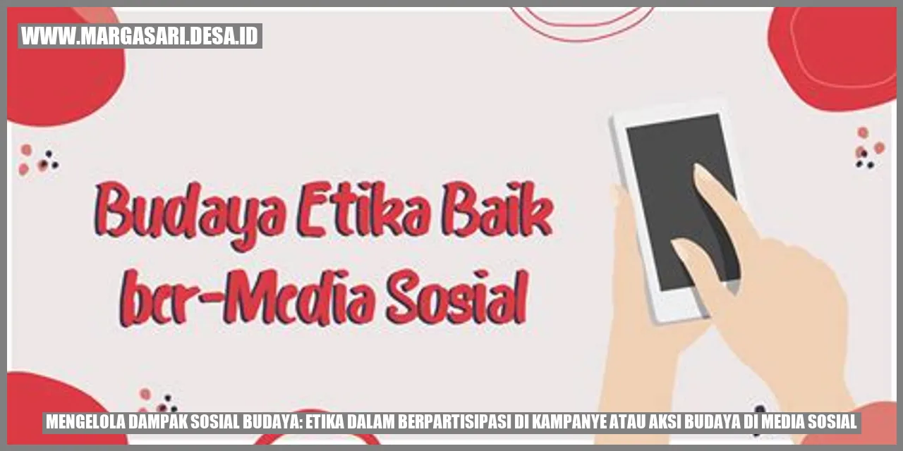 Etika dalam berpartisipasi di kampanye atau aksi budaya di media sosial