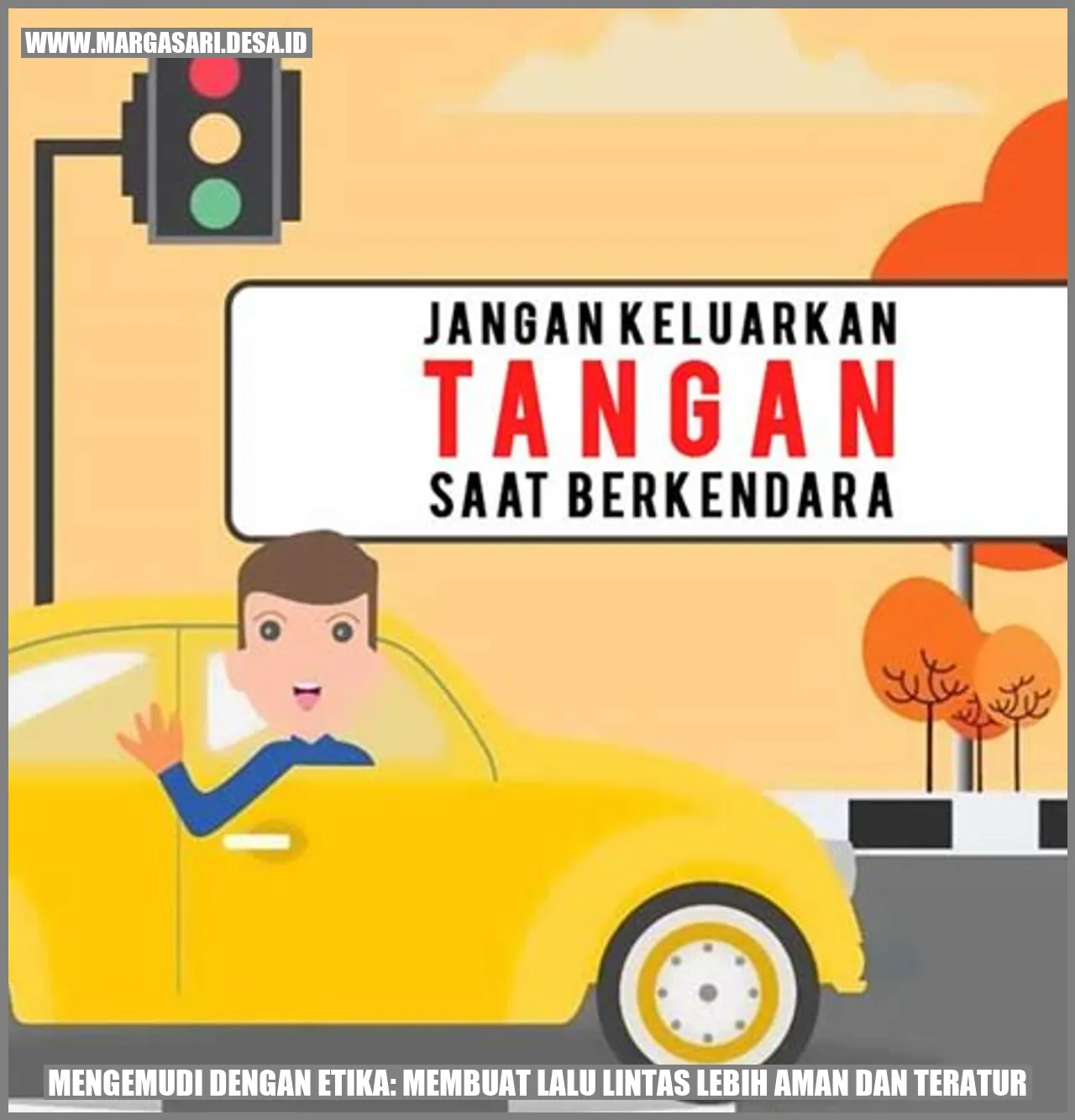 Mengemudi dengan Etika: Membuat Lalu Lintas Lebih Aman dan Teratur