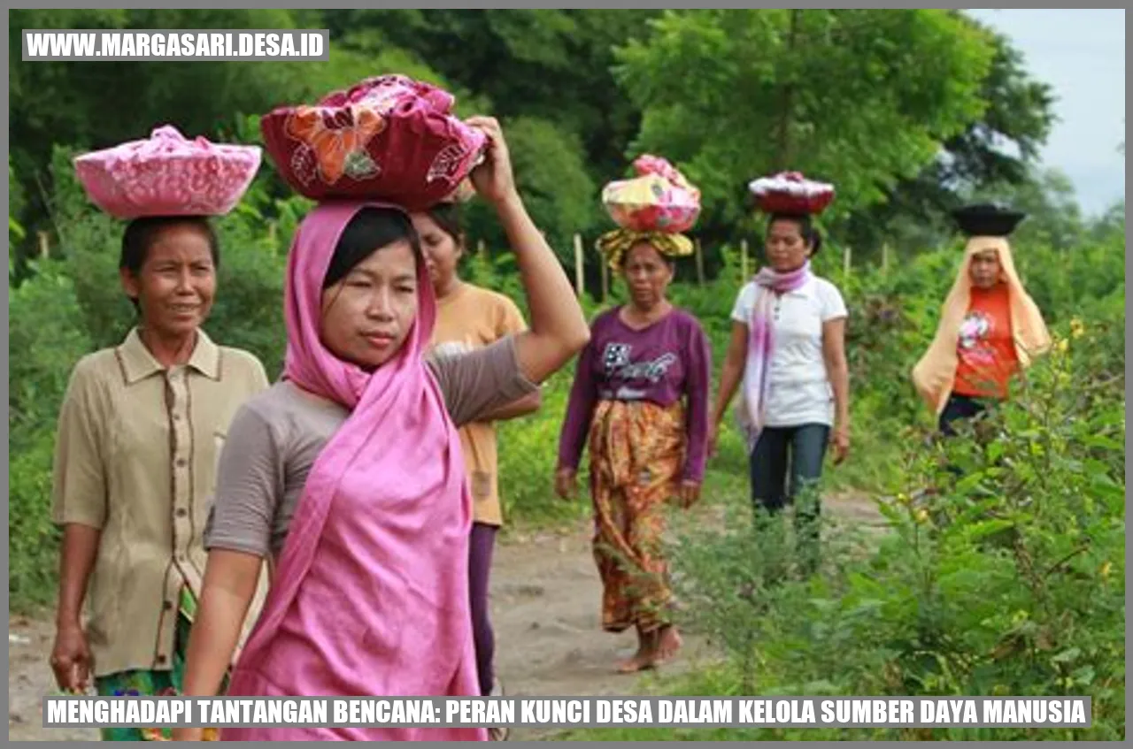Menghadapi Tantangan Bencana: Peran Kunci Desa dalam Kelola Sumber Daya Manusia