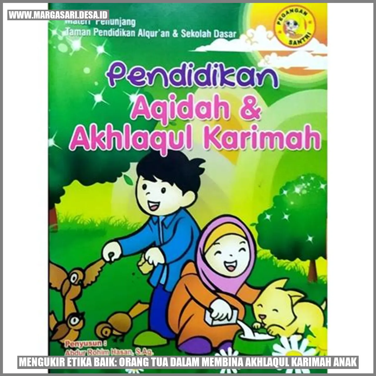 Mengukir Etika Baik: Orang Tua dalam Membina Akhlaqul Karimah Anak