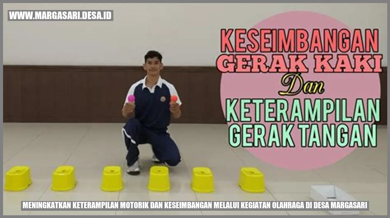 Meningkatkan Keterampilan Motorik dan Keseimbangan Melalui Kegiatan Olahraga di Desa Margasari