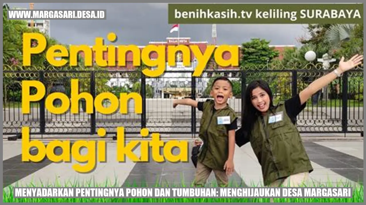 Menyadarkan Pentingnya Pohon dan Tumbuhan: Menghijaukan Desa Margasari