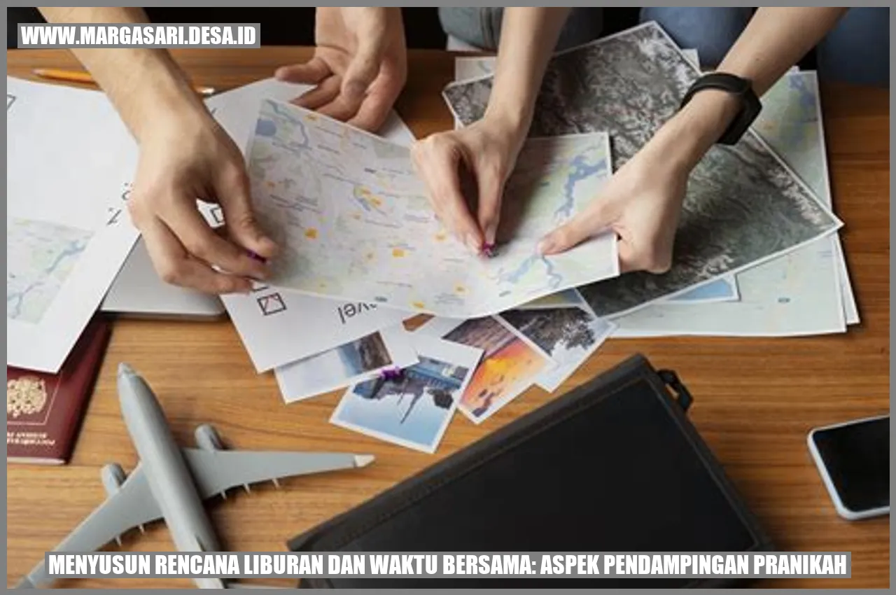 Menyusun Rencana Liburan dan Waktu Bersama: Aspek Pendampingan Pranikah