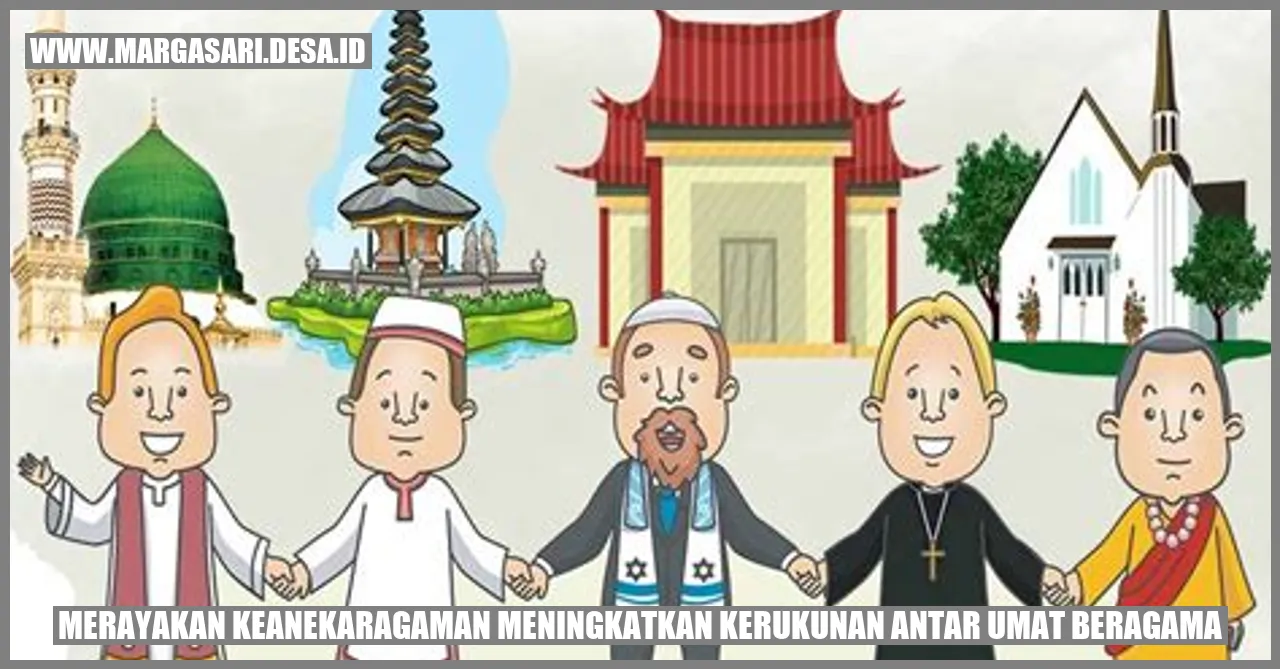Gambar Merayakan Keanekaragaman: Meningkatkan Kerukunan Antar Umat Beragama