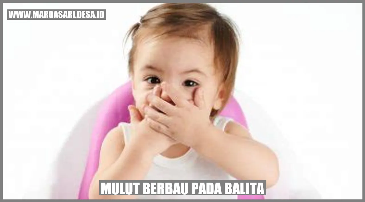 Mulut Berbau pada Balita