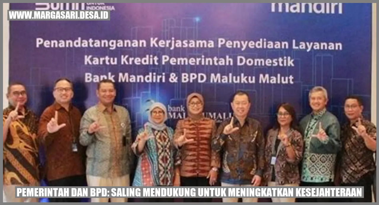 Pemerintah dan BPD: Saling Mendukung untuk Meningkatkan Kesejahteraan