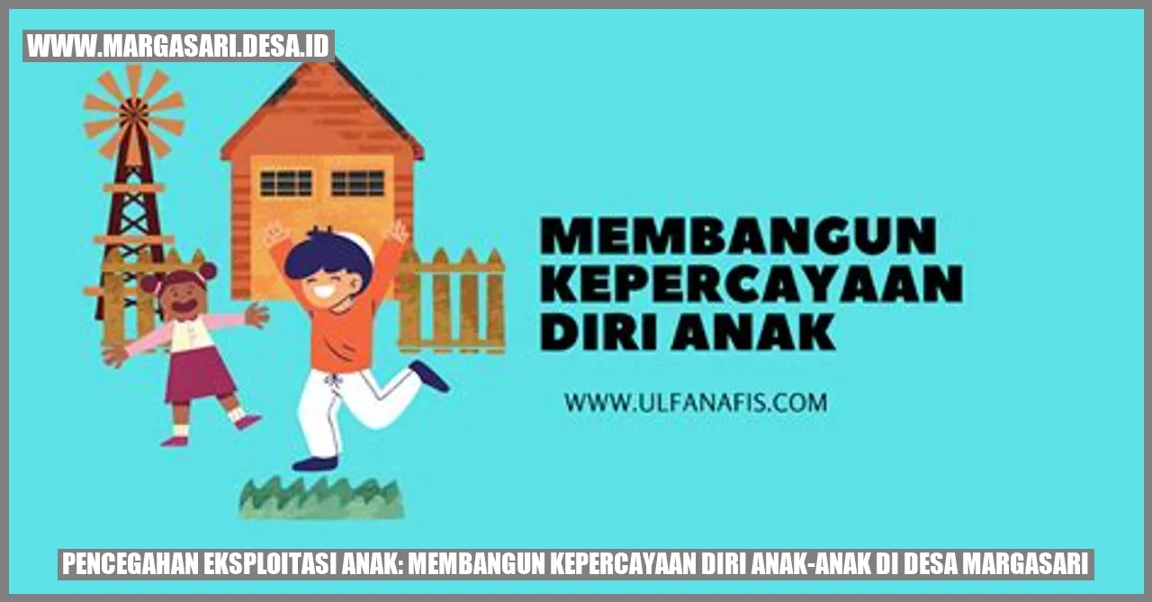 Pencegahan Eksploitasi Anak: Membangun Kepercayaan Diri Anak-anak di Desa Margasari
