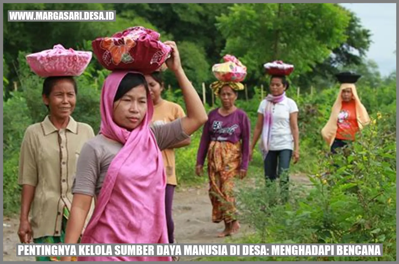 Pentingnya Kelola Sumber Daya Manusia di Desa: Menghadapi Bencana