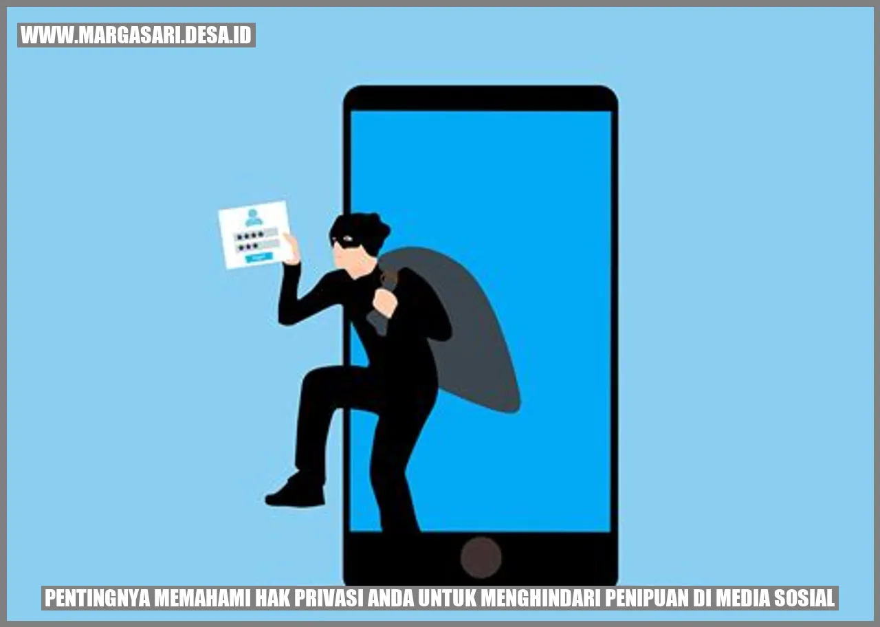 Pentingnya Memahami Hak Privasi Anda untuk Menghindari Penipuan di Media Sosial