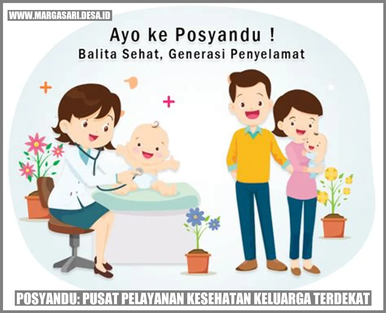 Posyandu: Pusat Pelayanan Kesehatan Keluarga Terdekat