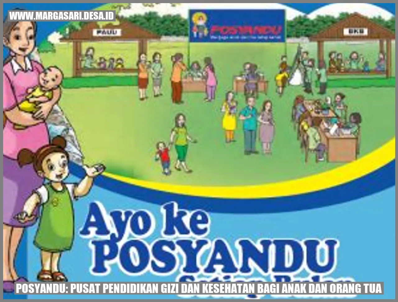 Posyandu: Pusat Pendidikan Gizi dan Kesehatan bagi Anak dan Orang Tua